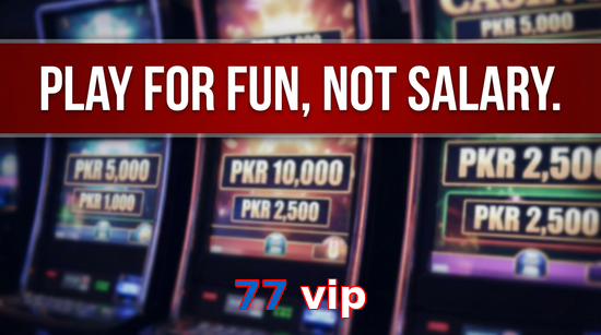 Payment and PKR controls in 77 Vip